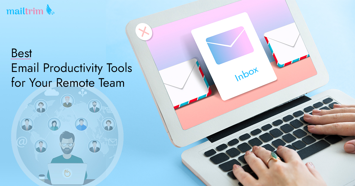16 Best Email Productivity Tools for Your Remote Team
