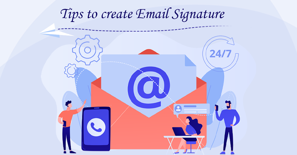 Tips to create Email Signature